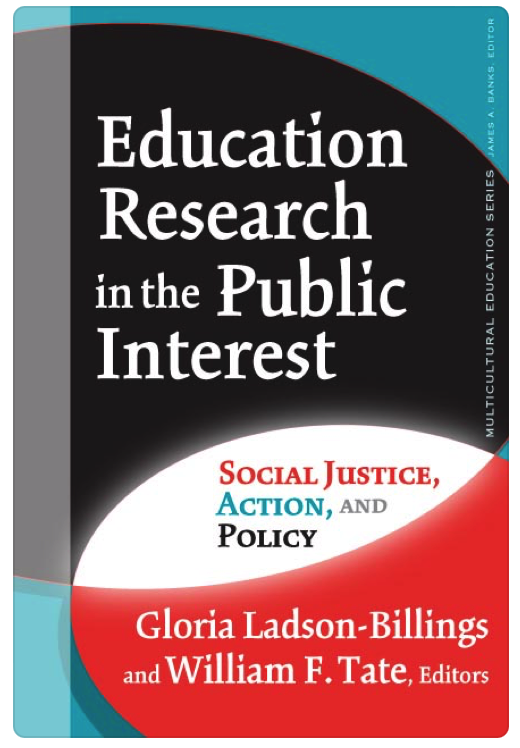 Cover of Education Research in the Public Interest: Social Justice, Action, and Policy